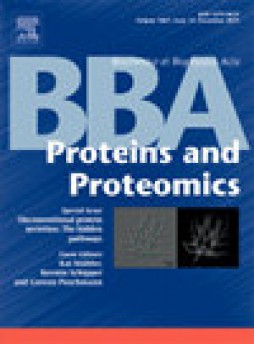 Biochimica Et Biophysica Acta-proteins And Proteomics雜志